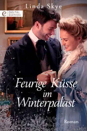 Skye |  Feurige Küsse im Winterpalast | eBook | Sack Fachmedien
