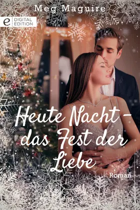 Maguire |  Heute Nacht - das Fest der Liebe | eBook | Sack Fachmedien