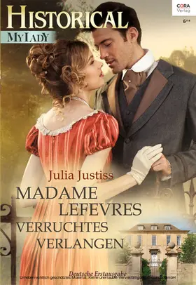 Justiss |  Madame Lefevres verruchtes Verlangen | eBook | Sack Fachmedien