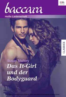 Mallery |  Das It-Girl und der Bodyguard | eBook | Sack Fachmedien