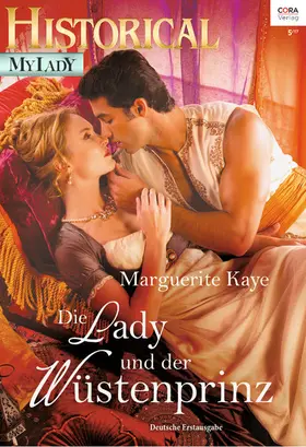 Kaye |  Die Lady und der Wüstenprinz | eBook | Sack Fachmedien