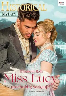 Rolls |  Miss Lucy - unschuldig verkauft! | eBook | Sack Fachmedien