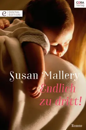 Mallery |  Endlich zu dritt! | eBook | Sack Fachmedien
