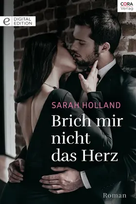 Holland |  Brich mir nicht das Herz | eBook | Sack Fachmedien