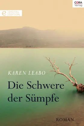 Leabo |  Die Schwere der Sümpfe | eBook | Sack Fachmedien