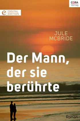 McBride |  Der Mann, der sie berührte | eBook | Sack Fachmedien
