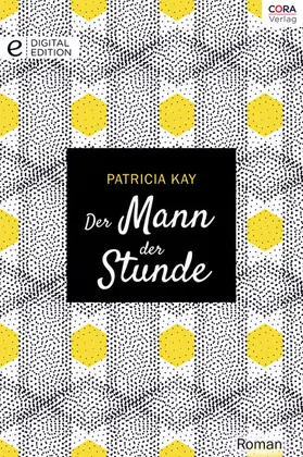 Kay |  Der Mann der Stunde | eBook | Sack Fachmedien