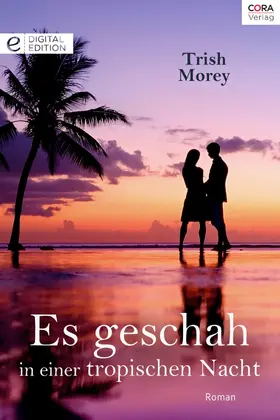 Morey |  Es geschah in einer tropischen Nacht | eBook | Sack Fachmedien