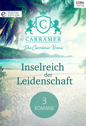 Parv |  Die Carramer Krone - Inselreich der Leidenschaft - 3 Romane | eBook | Sack Fachmedien