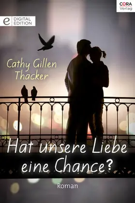 Thacker |  Hat unsere Liebe eine Chance? | eBook | Sack Fachmedien