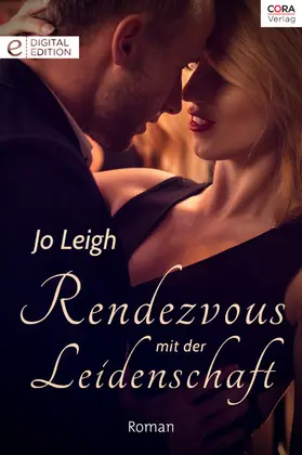 Leigh |  Rendezvous mit der Leidenschaft | eBook | Sack Fachmedien