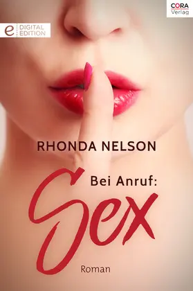 Nelson |  Bei Anruf: Sex | eBook | Sack Fachmedien