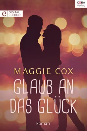 Cox |  Glaub an das Glück | eBook | Sack Fachmedien