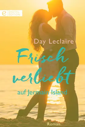 Leclaire |  Frisch verliebt auf Jermain Island | eBook | Sack Fachmedien