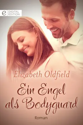 Oldfield |  Ein Engel als Bodyguard | eBook | Sack Fachmedien