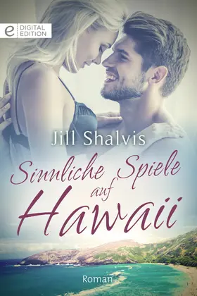 Shalvis |  Sinnliche Spiele auf Hawaii | eBook | Sack Fachmedien