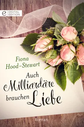 Hood-Stewart |  Auch Milliardäre brauchen Liebe | eBook | Sack Fachmedien