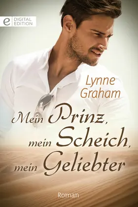 Graham |  Mein Prinz, mein Scheich, mein Geliebter | eBook | Sack Fachmedien