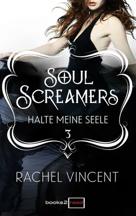 Vincent |  Soul Screamers 3: Halte meine Seele | eBook | Sack Fachmedien