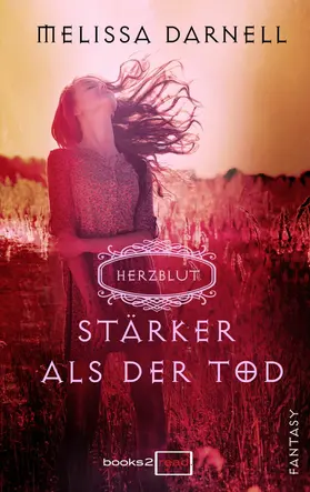 Darnell |  Herzblut - Stärker als der Tod | eBook | Sack Fachmedien