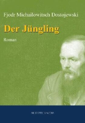 Dostojewski |  Der Jüngling | eBook | Sack Fachmedien