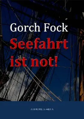 Fock |  Seefahrt ist not! | eBook | Sack Fachmedien