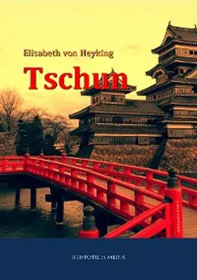 Heyking |  Tschun | eBook | Sack Fachmedien