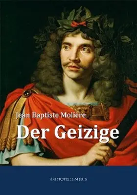 Molière |  Der Geizige | eBook | Sack Fachmedien