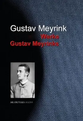 Meyrink |  Gesammelte Werke Gustav Meyrinks | eBook | Sack Fachmedien