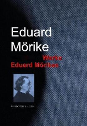 Mörike |  Gesammelte Werke Eduard Mörikes | eBook | Sack Fachmedien