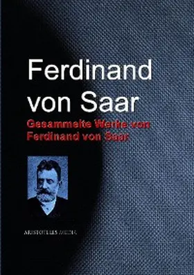 Saar |  Gesammelte Werke von Ferdinand von Saar | eBook | Sack Fachmedien