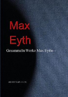 Eyth |  Gesammelte Werke Max Eyths | eBook | Sack Fachmedien