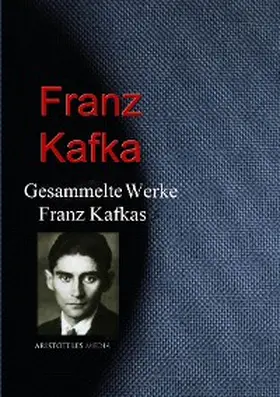 Kafka |  Gesammelte Werke Franz Kafkas | eBook | Sack Fachmedien