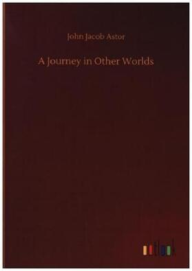 Astor |  A Journey in Other Worlds | Buch |  Sack Fachmedien