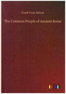 Abbott |  The Common People of Ancient Rome | Buch |  Sack Fachmedien