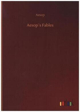 Aesop |  Aesop´s Fables | Buch |  Sack Fachmedien