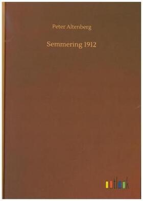 Altenberg |  Semmering 1912 | Buch |  Sack Fachmedien