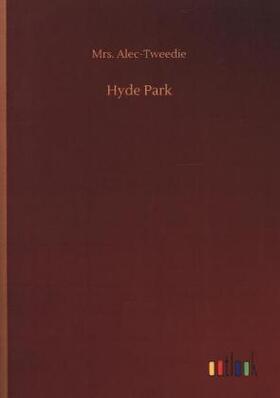 Alec-Tweedie |  Hyde Park | Buch |  Sack Fachmedien