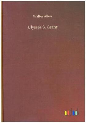 Allen |  Ulysses S. Grant | Buch |  Sack Fachmedien