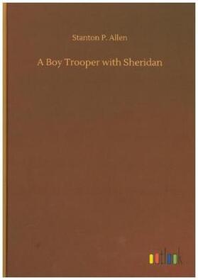 Allen |  A Boy Trooper with Sheridan | Buch |  Sack Fachmedien