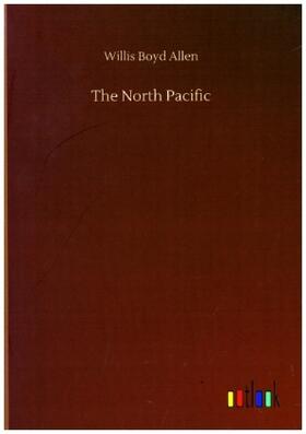 Allen |  The North Pacific | Buch |  Sack Fachmedien