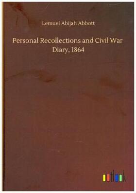 Abbott |  Personal Recollections and Civil War  Diary, 1864 | Buch |  Sack Fachmedien