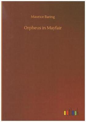 Baring |  Orpheus in Mayfair | Buch |  Sack Fachmedien
