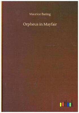 Baring |  Orpheus in Mayfair | Buch |  Sack Fachmedien