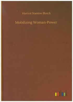 Blatch |  Mobilizing Woman-Power | Buch |  Sack Fachmedien