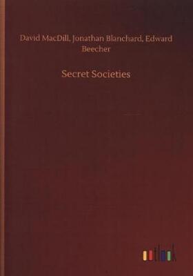 Macdill / Blanchard / Beecher |  Secret Societies | Buch |  Sack Fachmedien
