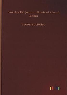 Macdill / Blanchard / Beecher |  Secret Societies | Buch |  Sack Fachmedien