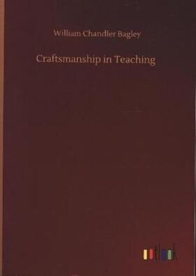 Bagley |  Craftsmanship in Teaching | Buch |  Sack Fachmedien