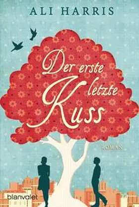 Harris |  Der erste letzte Kuss | Buch |  Sack Fachmedien