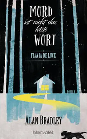 Bradley |  Flavia de Luce 8 - Mord ist nicht das letzte Wort | Buch |  Sack Fachmedien